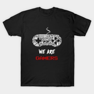 WE ARE GAMERS T-Shirt